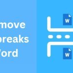 3 ways to remove page breaks in Word - Detailed steps