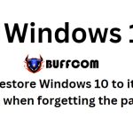 How to restore Windows 10 to its factory settings when forgetting the password?
