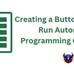 Creating a Button in Excel to Run Automated Programming Commands