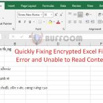 Quickly Fixing Encrypted Excel File Error and Unable to Read Content