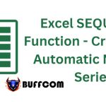 Excel SEQUENCE Function - Creating an Automatic Number Series