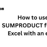 How to use the SUMPRODUCT function in Excel with an example