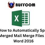How to Automatically Split Merged Mail Merge Files in Word 2016