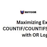 Maximizing Excel's COUNTIF/COUNTIFS Functions with OR Logic