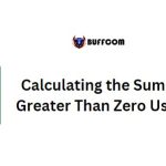 Calculating the Sum of Values Greater Than Zero Using SUMIF
