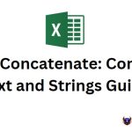 Excel Concatenate: Combine Text and Strings Guide