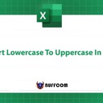 How To Convert Lowercase To Uppercase And Vice Versa In Excel