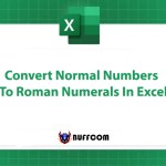 Convert Normal Numbers To Roman Numerals In Excel