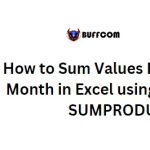 Summing Values by Month in Excel with SUMIF and SUMPRODUCT