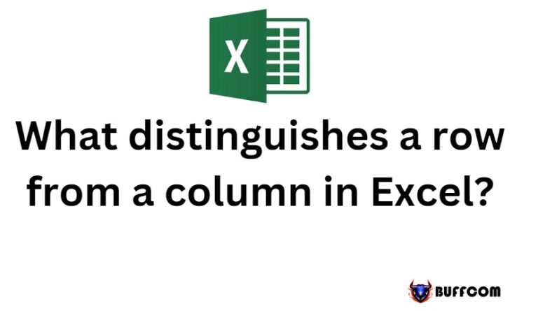 What distinguishes a row from a column in Excel?