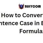 How to Convert Text to Sentence Case in Excel [Using Formulas]