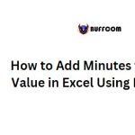 How to Add Minutes to a Time Value in Excel Using Formulas