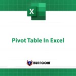 Pivot Table - A Useful Tool for Data Analysis and Reporting in Excel