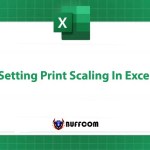 Setting Print Scaling In Excel: A Comprehensive Guide from A to Z