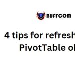 4 tips for refreshing Excel PivotTable objects