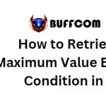 How to Retrieve the Maximum Value Based on a Condition in Excel