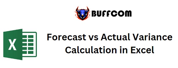 Forecast Vs Actual Variance Calculation In Excel