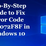 Step-by-Step Guide to Troubleshoot Error 0x80072f8f in Windows