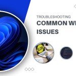 Troubleshooting Common Windows 11 Issues