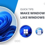 Make Windows 11 Look Like Windows 10: Quick Tips