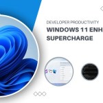 Windows 11 Enhancements Supercharge Developer Productivity