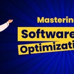 Mastering Software Optimization: Key Techniques and Tools for Enhancing Application Performance