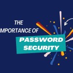 The Importance of Password Security: Protect Your Data