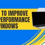 Tips to Improve PC Performance in Windows